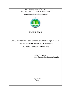 So sánh hiệu quả của hai chế phẩm sinh học pm6 và enchoice trong xử lý nước thải của quá trình sản xuất mủ cao su luận văn kỹ sư công nghệ sinh học