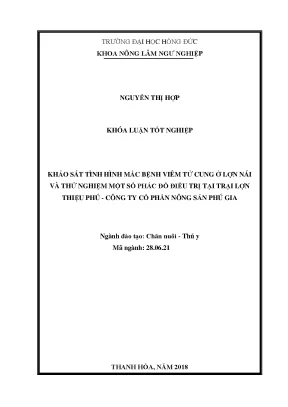 Khảo sát tình hình mắc bệnh viêm tử cung ở lợn nái và thử nghiệm một số phác đồ điều trị tại trại lợn thiệu phú công ty cổ phần nông sản phú gia