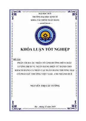 Phân tích các nhân tố ảnh hưởng đến chất lượng dịch vụ ngân hàng điện tử dành cho khách hàng cá nhân tại ngân hàng thương mại cổ phần kỹ thương việt nam chi nhánh huế