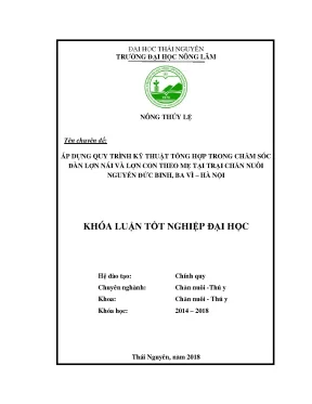 Khóa luận tốt nghiệp áp dụng quy trình kỹ thuật tổng hợp trong chăm sóc đàn lợn nái và lợn con theo mẹ tại trại chăn nuôi nguyễn đức binh huyện ba vì hà nội