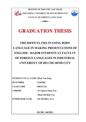 The difficulties in using body language in making presentations of english major students at faculty of foreign languages in industrial university of ho chi minh city graduation thesis