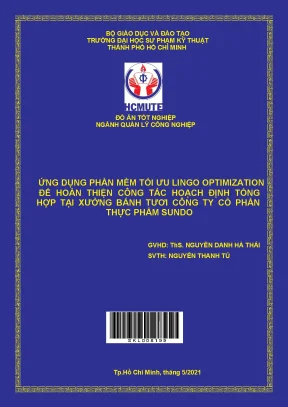 Ứng dụng phần mềm tối ưu lingo optimization để hoàn thiện công tác hoạch định tổng hợp tại xưởng bánh tươi công ty cổ phần thực phẩm sundo