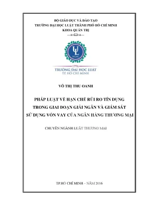 Pháp luật về hạn chế rủi ro tín dụng trong giai đoạn giải ngân và giám sát sử dụng vốn vay của ngân hàng thương mại