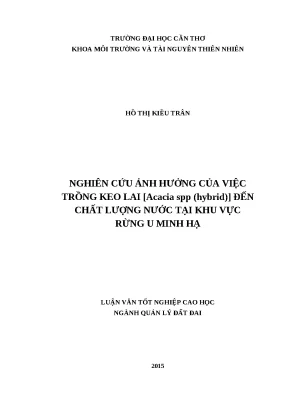 Luận văn thạc sĩ quản lý đất đai đề tài đánh giá tác động của trồng keo lai đến nguồn lợi cá đồng và mật ong trong khu vực rừng u minh hạ