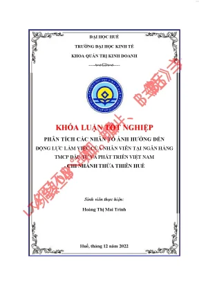 Phân tích các nhân tố ảnh hưởng đến động lực làm việc của nhân viên tại ngân hàng tmcp đầu tư và phát triển việt nam chi nhánh thừa thiên huế