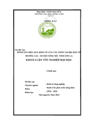 Luận văn thạc sĩ đánh giá hiệu quả kinh tế và đề xuất phương hướng phát triển cho cây nhãn trên địa bàn xã mường cai huyện sông mã tỉnh sơn la