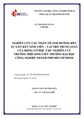 Nghiên cứu các nhân tố ảnh hưởng đến sự gắn kết sinh viên vai trò trung gian của động cơ học tập nghiên cứu trường hợp sinh viên trường đại học công nghiệp thành phố hồ chí minh