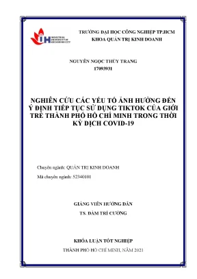Nghiên cứu các yếu tố ảnh hưởng đến ý định tiếp tục sử dụng tiktok của giới trẻ thành phố hồ chí minh trong thời kỳ dịch covid 19