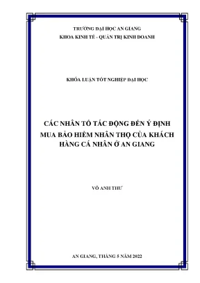 Các nhân tố tác động đến ý định mua bảo hiểm nhân thọ của khách hàng cá nhân ở an giang