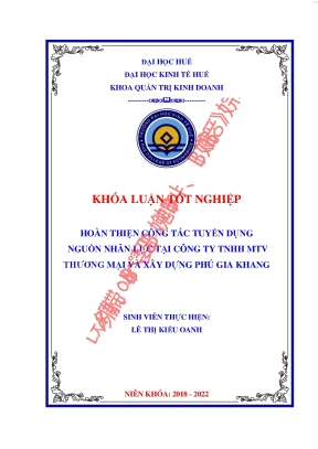 Hoàn thiện công tác tuyển dụng nguồn nhân lực tại công ty tnhh mtv thương mại xây dựng phú gia khang