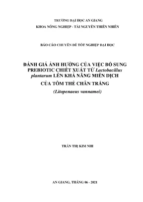 Đánh giá ảnh hưởng của việc bổ sung prebioitc chiết xuất từ lactobacillus plantarum lên khả năng miễn dịch của tôm thẻ chân trắng litopenaeus vannamei
