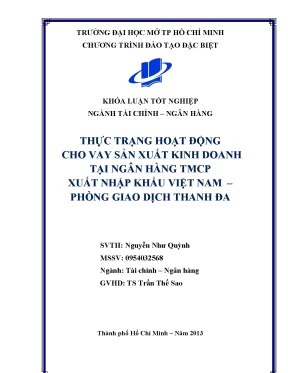 Khóa luận tốt nghiệp thực trạng hoạt động cho vay sản xuất kinh doanh tại ngân hàng tmcp xuất nhập khẩu việt nam phòng giao dịch thanh đa