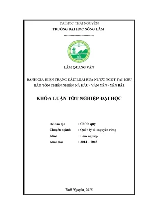 Khóa luận tốt nghiệp đánh giá hiện trạng các loài rùa nước ngọt tại khu bảo tồn thiên nhiên nà hẩu văn yên yên bái