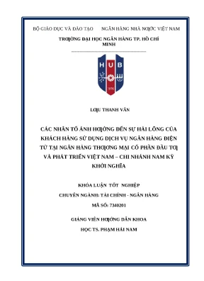 19 các nhân tố ảnh hưởng đến sự hài lòng của khách hàng sử dụng dịch vụ nh điện tử tại nhtm cp đầu tư và phát triển vn chi nhánh nam kỳ khởi nghĩa khóa luận đại học chuyên ngành tcnh 2023