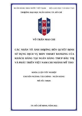 17 các nhân tố ảnh hưởng đến quyết định sử dụng dịch vụ bidv smart banking của khách hàng cá nhân tại nh tmcp đầu tư và phát triển vn chi nhánh mỹ tho khóa luận đại học chuyên ngành tcnh 2023