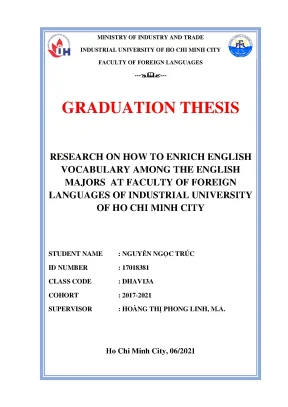 Research on how to enrich english vocabulary among the english majors at faculty of foreign languages of industrial university of ho chi minh city graduation thesis faculty of foreign languages