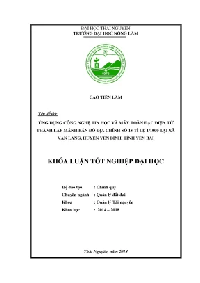 Khóa luận tốt nghiệp ứng dụng công nghệ tin học và máy toàn đạc điện tử thành lập mảnh bản đồ địa chính số 15 tỉ lệ 1 1000 tại xã văn lãng huyện yên bình tỉnh yên bái