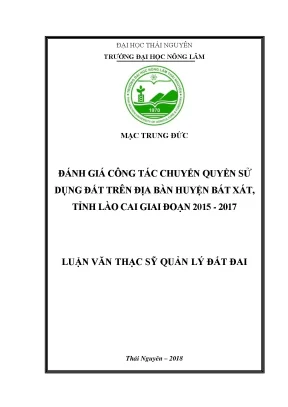 Khóa luận tốt nghiệp đánh giá công tác chuyển quyền sử dụng đất trên địa bàn huyện bát xát tỉnh lào cai giai đoạn 2015 2017