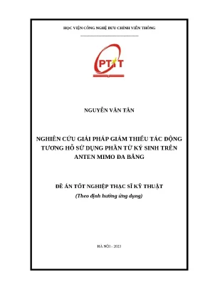 Luận văn thạc sĩ nghiên cứu giải pháp giảm thiểu tác động tương hỗ sử dụng phần tử ký sinh trên anten mimo đa băng