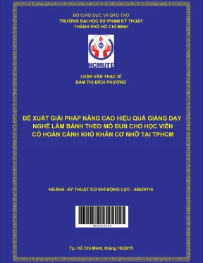Đề xuất giải pháp nâng cao hiệu quả giảng dạy nghề làm bánh theo mô đun cho học viên có hoàn cảnh khó khăn cơ nhỡ tại tp hcm