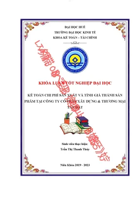 Kế toán chi phí sản xuất và tính giá thành sản phẩm tại công ty cổ phần xây dựng và thương mại tấn đạt