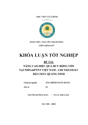 Khóa luận tốt nghiệp đề tài nâng cao hiệu quả huy động vốn tại nhno ptntviệt nam chi nhánh khu vực bãi cháy quảng ninh