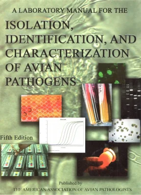 A laboratory manual for the isolation identification and characterization of avian pathogens 5th 2008