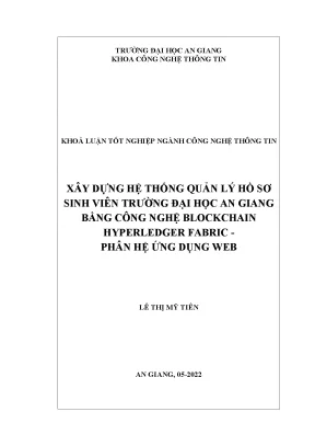 Xây dựng hệ thống quản lý hồ sơ sinh viên trường đại học an giang bằng công nghệ blockchain hyperledger fabric phân hệ ứng dụng web