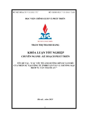 Khoá luận tốt nghiệp chuyên ngành kế hoạch phát triển các yếu tố ảnh hưởng đến sự gắn bó với công việc của nhân sự tại công ty tnhh vận tải và thương mại dịch vụ tân thành an