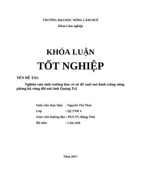 Khóa luận tốt nghiệp đề tài nghiên cứu sinh trưởng làm cơ sở đề xuất mô hình trồng rừng phòng hộ vùng đồi núi tỉnh quảng trị