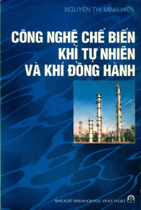 Tìm hiểu công nghệ chế biến khí đồng hành và khí tự nhiên
