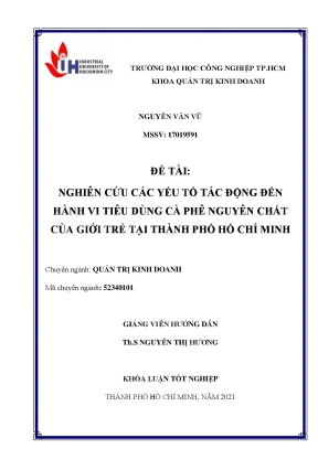 Nghiên cứu các yếu tố tác động đến hành vi tiêu dùng cà phê nguyên chất của giới trẻ tại thành phố hồ chí minh