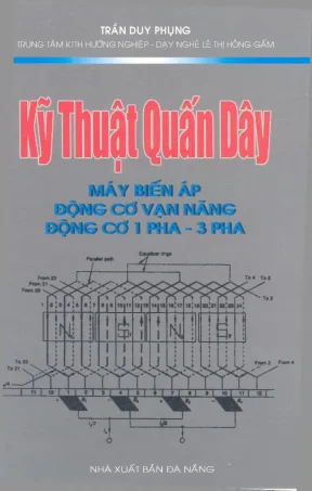 Kỹ thuật quấn dây máy biến áp động cơ vạn năng động cơ 1 pha 3 pha