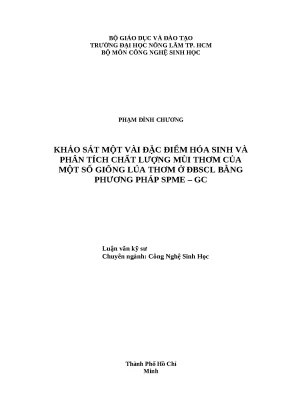 Khảo sát một vài đặc điểm hóa sinh và phân tích chất lượng mùi thơm của một số giống lúa thơm ở đbscl bằng phương pháp spme gc khóa luận tốt nghiệp