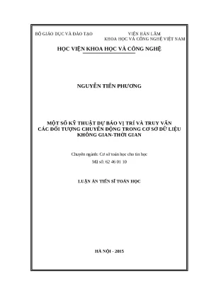 Luận án một số kỹ thuật dự báo vị trí và truy vấn các đối tượng chuyển động trong cơ sở dữ liệu không gian thời gian