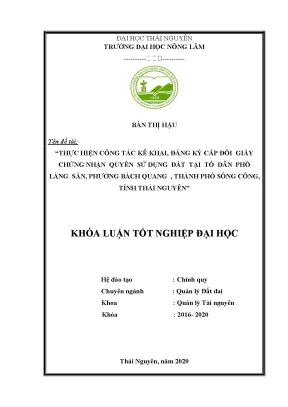 Khóa luận tốt nghiệp thực hiện công tác kê khai đăng ký cấp đổi giấy chứng nhận quyền sử dụng đất tại tổ dân phố làng sắn phường bách quang thành phố sông công tỉnh thái nguyên