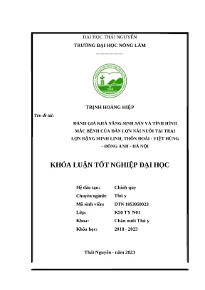 Luận văn đánh giá khả năng sinh sản và tình hình mắc bệnh của đàn lợn nái nuôi tại trại lợn đặng minh linh thôn đoài việt hùng đông anh hà nội