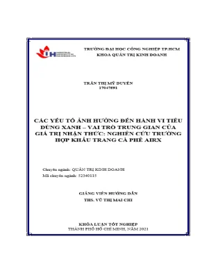Các yếu tố ảnh hưởng đến hành vi tiêu dùng xanh vai trò trung gian của giá trị nhận thức nghiên cứu trường hợp khẩu trang cà phê airx