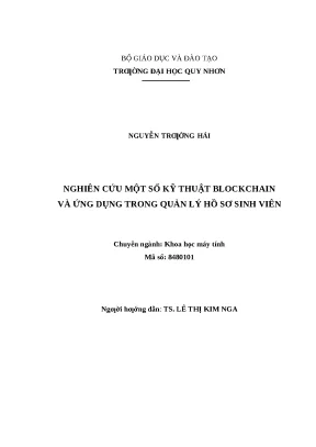 0879 nghiên cứu một số kỹ thuật blockchain và ứng dụng trong quản lý hồ sơ sinh viên luận văn tốt nghiệp