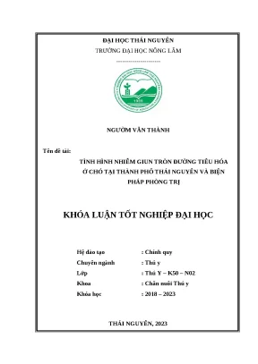 Luận văn tình hình nhiễm giun tròn đường tiêu hóa ở chó tại thành phố thái nguyên và biện pháp phòng trị