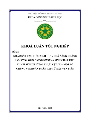 Khảo sát đặc điểm sinh học khả năng kháng nấm fusarium oxysporum và sinh chất kích thích sinh trưởng thực vật của một số chủng vi khuẩn phân lập từ đất ven biển