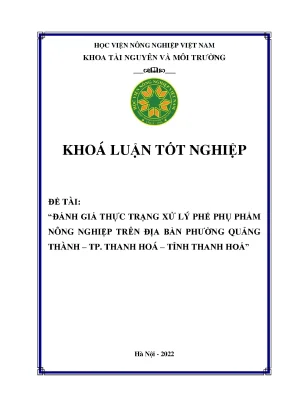 Đánh giá thực trạng xử lý phế phụ phẩm nông nghiệp trên địa bàn phường quảng thành thành phố thanh hóa tỉnh thanh hóa