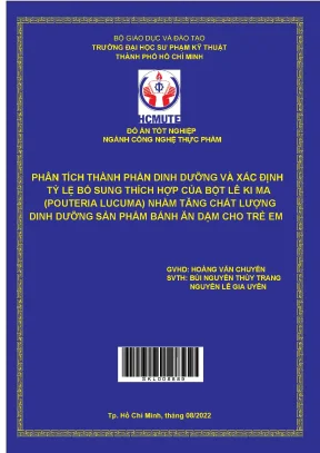 Phân tích thành phần dinh dưỡng và xác định tỷ lệ bổ sung thích hợp của bột lê ki ma pouteria lucuma nhằm tăng chất lượng dinh dưỡng sản phẩm bánh ăn dặm cho trẻ em