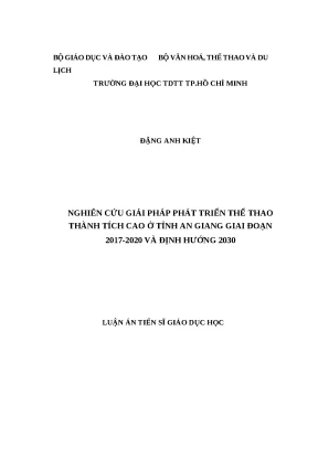 Luận án tiến sĩ nghiên cứu giải pháp phát triển thể thao thành tích cao ở tỉnh an giang giai đoạn 20172020 và định hướng 2030