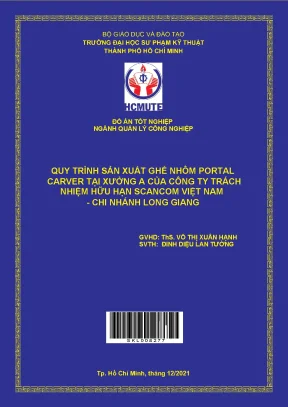 Quy trình sản xuất ghế nhôm portal carver tại xưởng a của công ty trách nhiệm hữu hạn scancom việt nam chi nhánh long giang