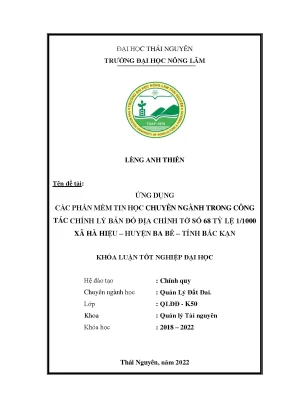 Ứng dụng công nghệ tin học và phương pháp đo rtk thực hiện chỉnh lý bản đồ địa chính tờ số 68 tỷ lệ 1 1000 xã hà hiệu huyện ba bể tỉnh bắc kạn