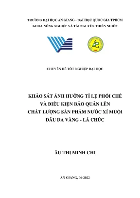 Khảo sát ảnh hưởng tỉ lệ phối chế và điều kiện bảo quản lên chất lượng sản phẩm nước xí muội dâu da vàng lá chúc