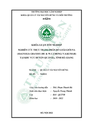Nghiên cứu thực trạng phân bố loài giổi na magnolia grandis hu w c cheng v s kumar tại khu vực huyện quản bạ tỉnh hà giang