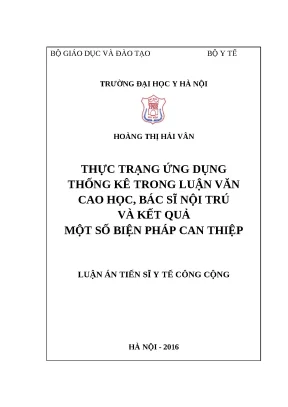 Thực trạng ứng dụng thống kê trong các luận văn thạc sĩ và bác sĩ nội trú trường đại học y hà nội và kết quả một số giải pháp can thiệp