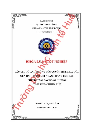 Các yếu tố ảnh hưởng đến quyết định mua của nhà bán lẻ đối với ngành hàng pg tại thị trường bắc sông hương tỉnh thừa thiên huế